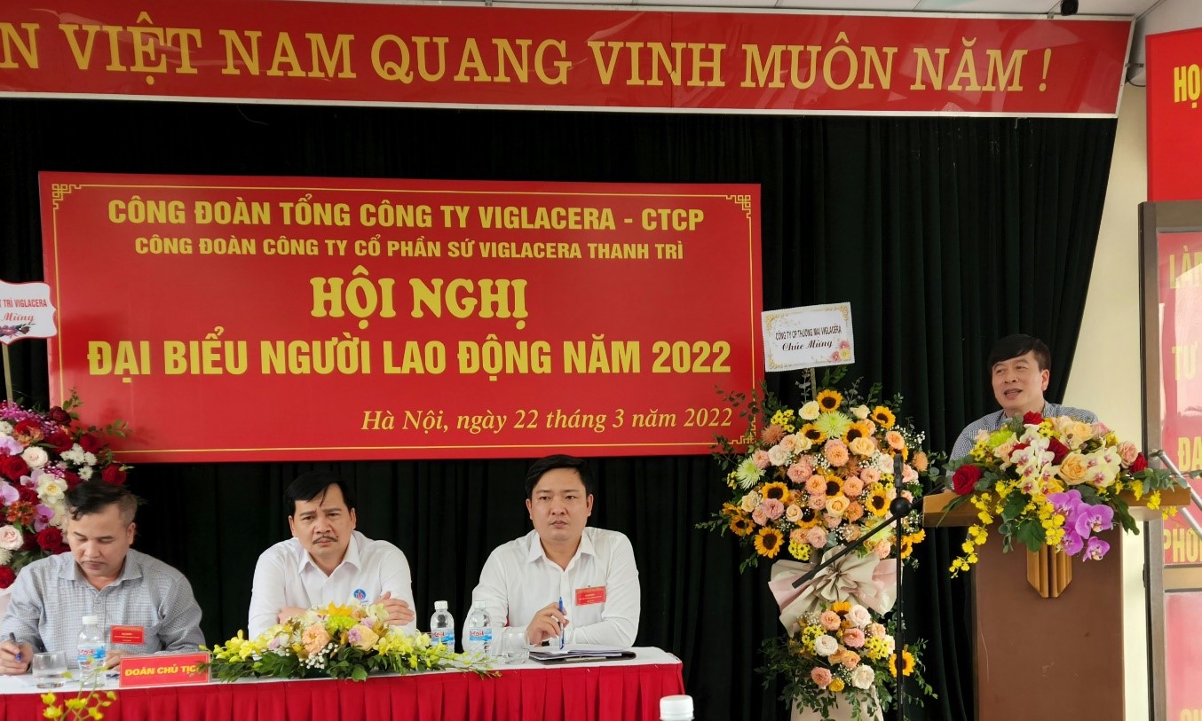 Ngày 22/03/2022, tại Hội trường Công ty CP Sứ Viglacera Thanh Trì đã tổ chức Hội nghị Đại biểu người lao động năm 2022.